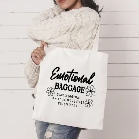 Emotional Baggage Funny Quote Tote Bag