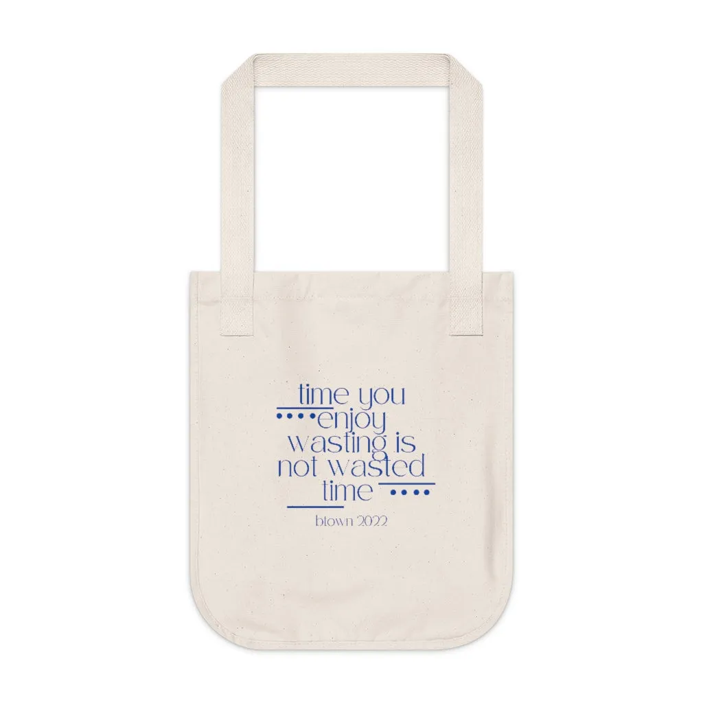 "Wasted Time" Organic Canvas Tote Bag