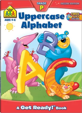 School Zone Uppercase Alphabet A Get Ready! Book Deluxe Edition Ages 4-6